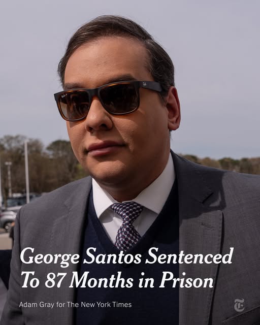 Breaking News: George Santos Sentenced to 87 Months in Prison for Fraud