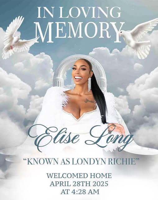 The Heartfelt Goodbye to Elise Long (Londyn Richie): A Legacy of Strength, Love, and Resilience